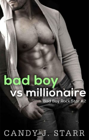 [Bad Boy Rock Star 02] • Bad Boy vs Millionaire